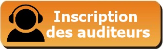 Inscription des participants auditeurs